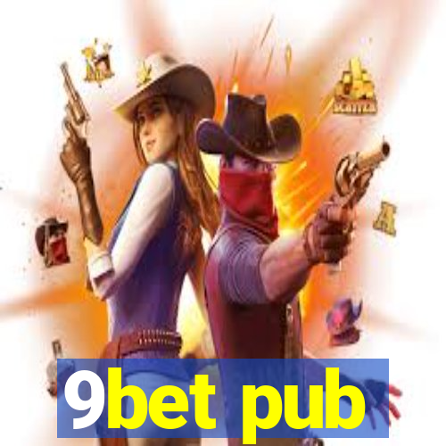 9bet pub